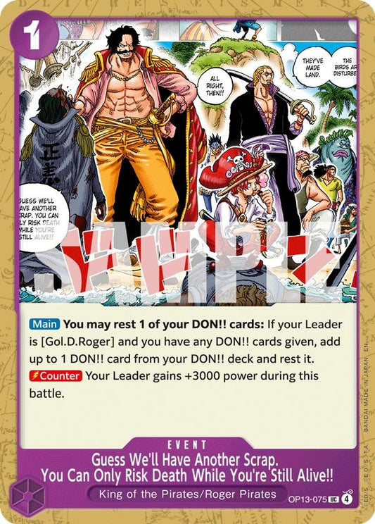 Image for Guess We'll Have Another Scrap. You Can Only Risk Death While You're Still Alive!! [OP13-075] - One Piece Card Game